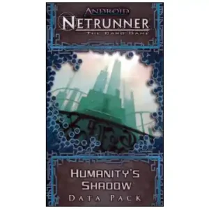 Android Netrunner (LCG) - Humanity‘s Shadow (Exp.) | Nästan slut
