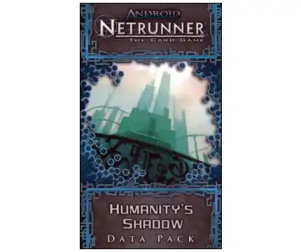 Android Netrunner (LCG) - Humanity‘s Shadow (Exp.) | Nästan slut