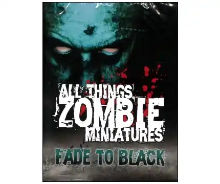 All Things Zombie Miniatures Fade to Black - Prisnedsättning