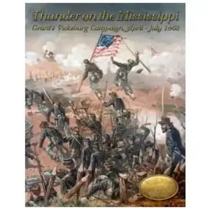 Thunder on the Mississippi Grant‘s Vicksburg Campaign - Ta chansen